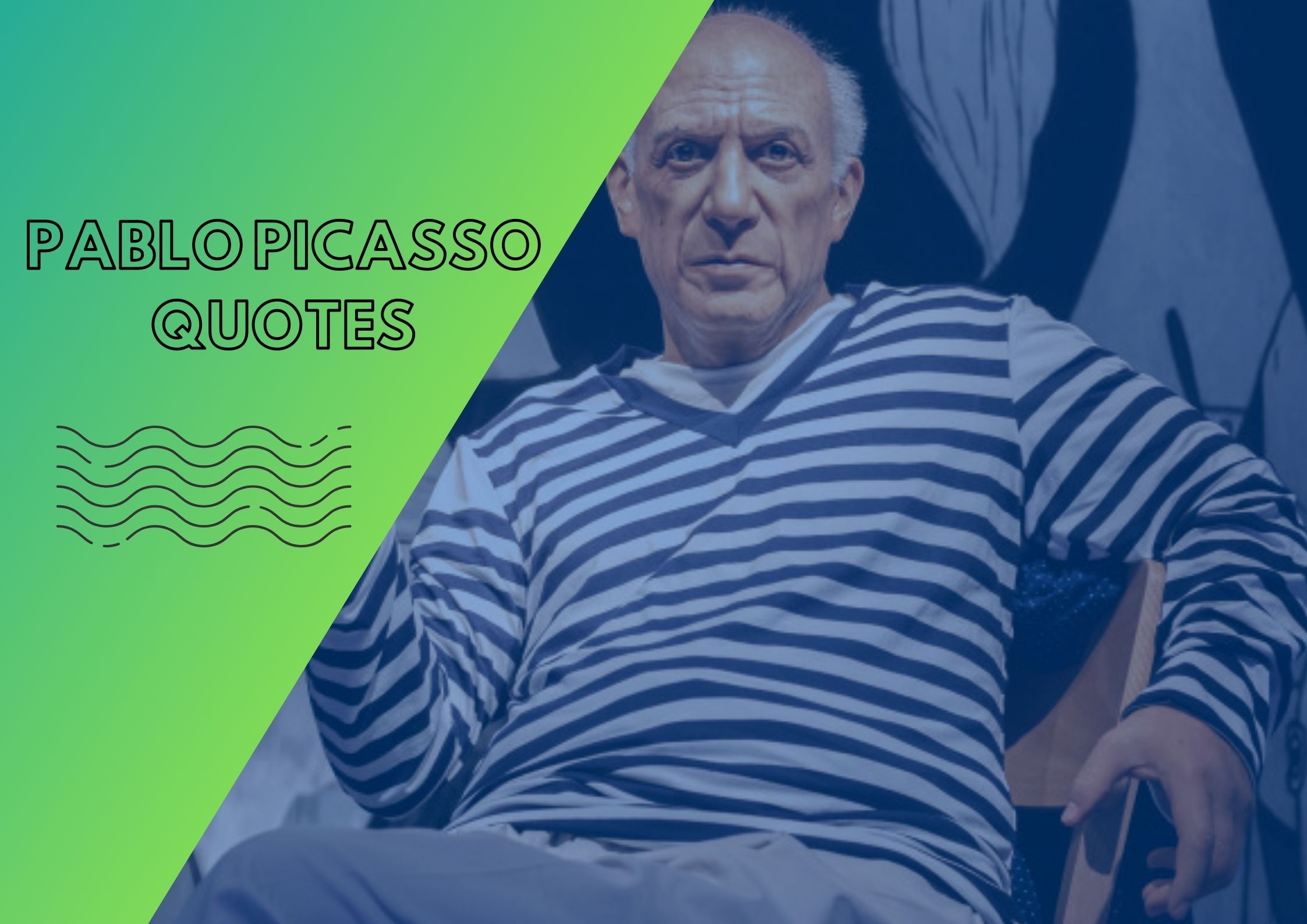 100+ TOP PABLO PICASSO QUOTES