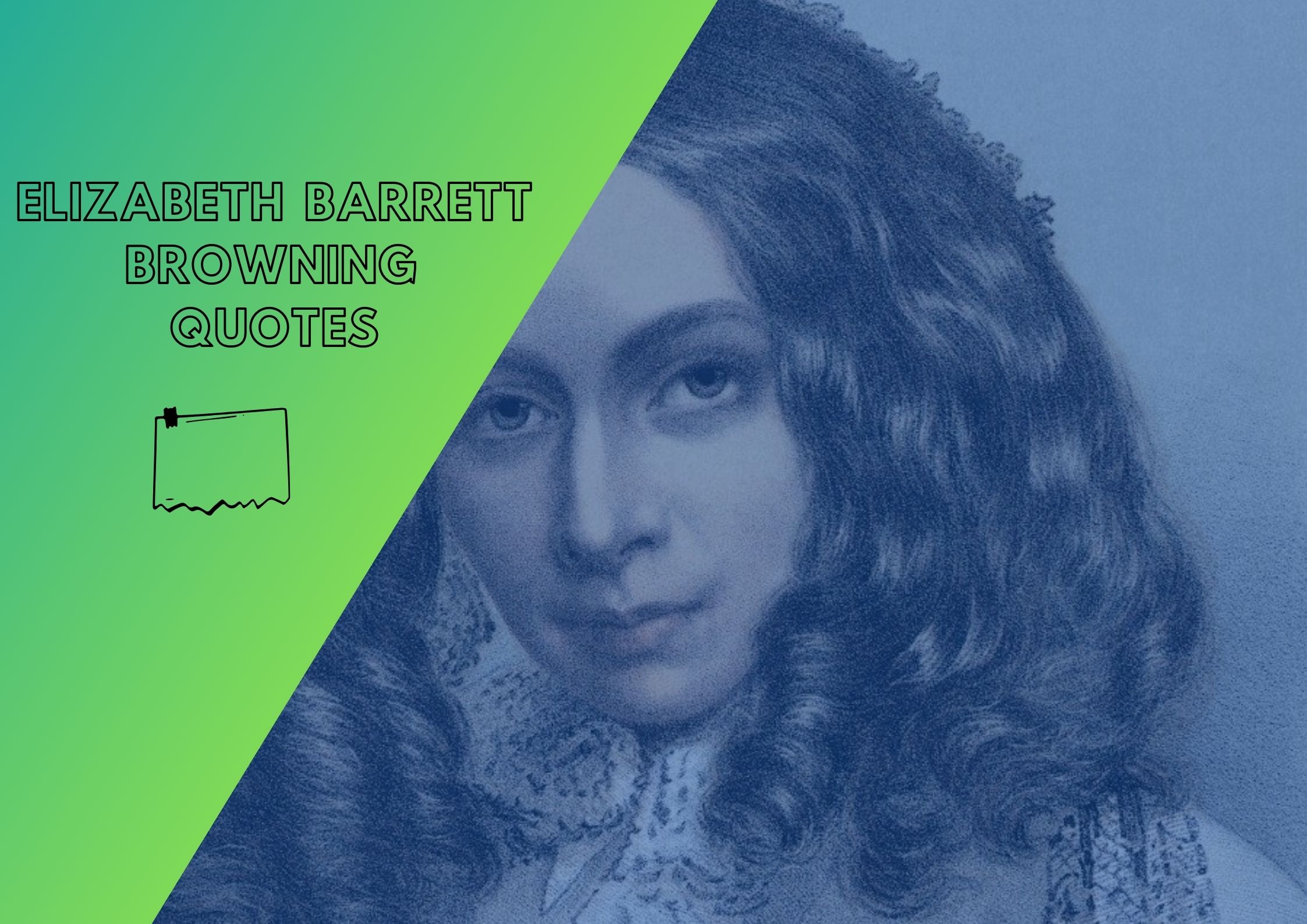 100+ Elizabeth Barrett Browning Quotes